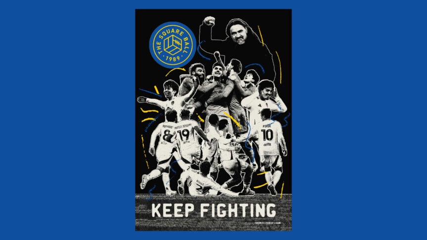 The cover artwork for issue seven of this season's The Square Ball Magazine, featuring a collage of all the good moments from this season (there are lots of them!) and Daniel Farke pumping his fist above the words 'KEEP FIGHTING'