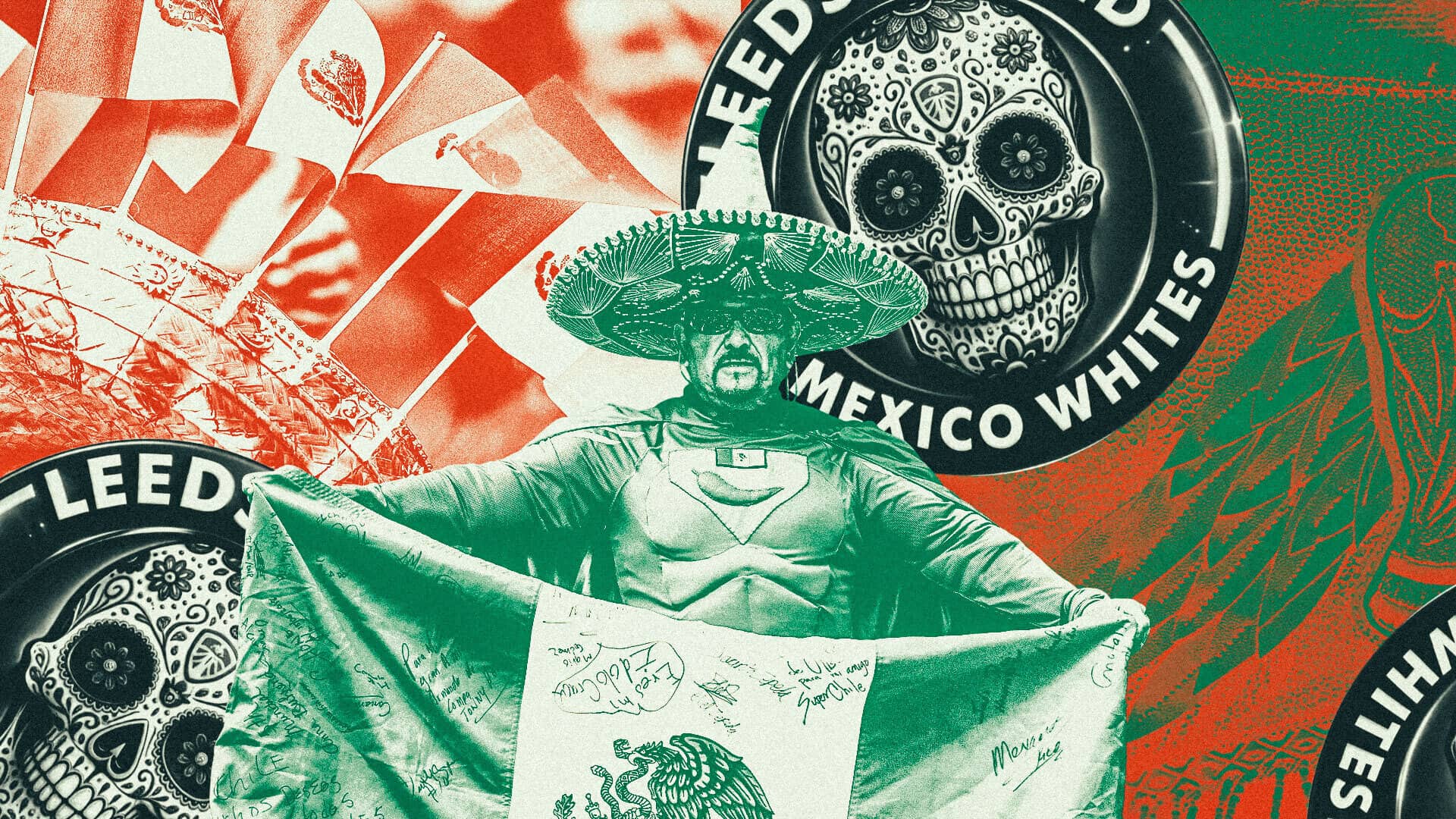 A Mexico supporter wearing a sombrero, holding a flag at the World Cup, surrounded by a collage of Mexican Whites badges