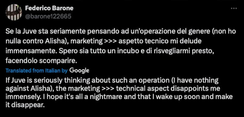 A tweet in Italian, with a translation reading: 'If Juve is seriously thinking about such an operation (I have nothing against Alisha), the marketing >>> technical aspect disappoints me immensely. I hope it's all a nightmare and that I wake up soon and make it disappear.'