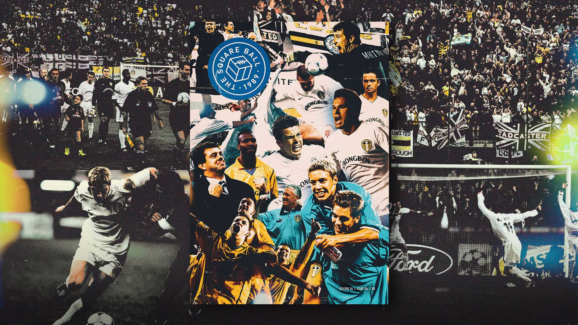 The cover of The Square Ball magazine issue six, 2025/26, featuring a collage of images from Leeds' run to the Champions League semi-finals 25 years ago